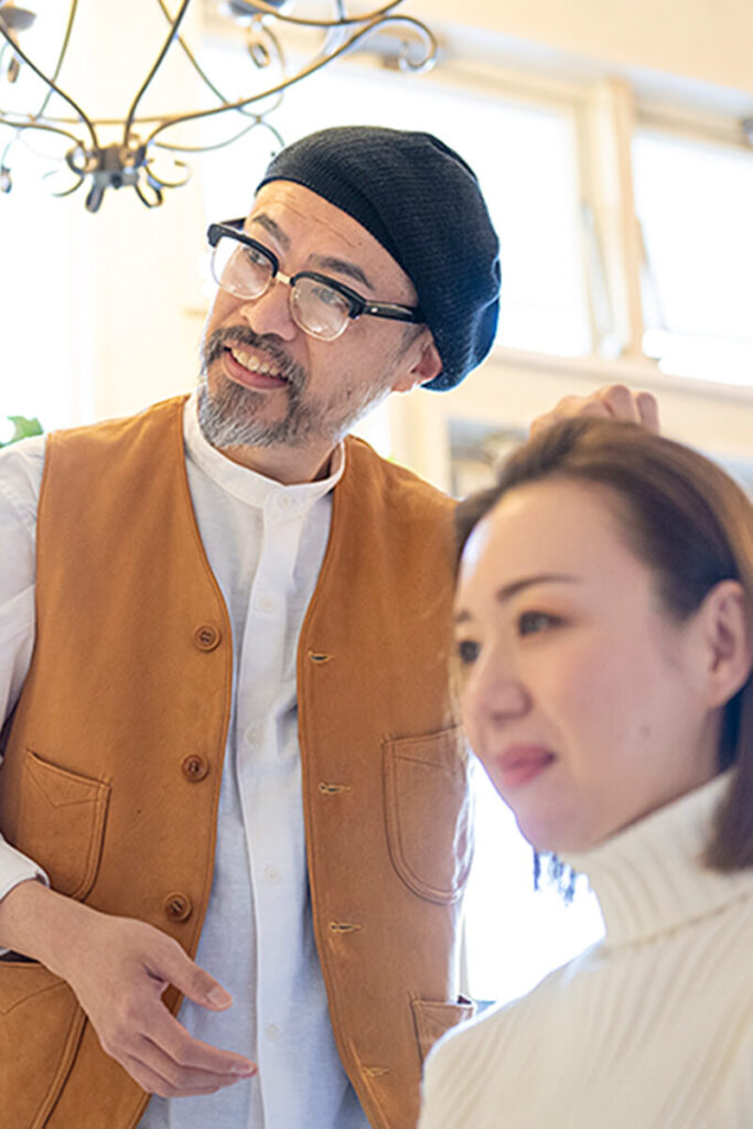 本質を見極めて創る。あなただけのスタイル。
